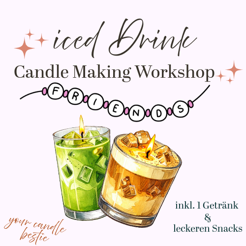 Iced Drink Kerzen - Freundschaftsbörse - Candle Making Workshop